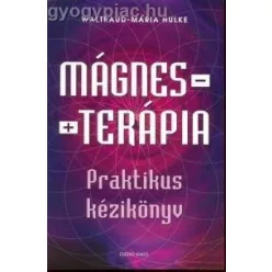   Waltraud-Maria Hulke: Mágnesterápia - Praktikus kézikönyv